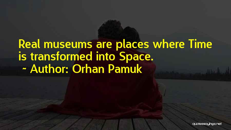 Time Space Love Quotes By Orhan Pamuk