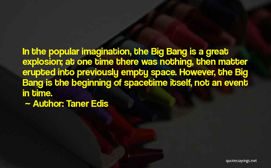 Time Space Quotes By Taner Edis