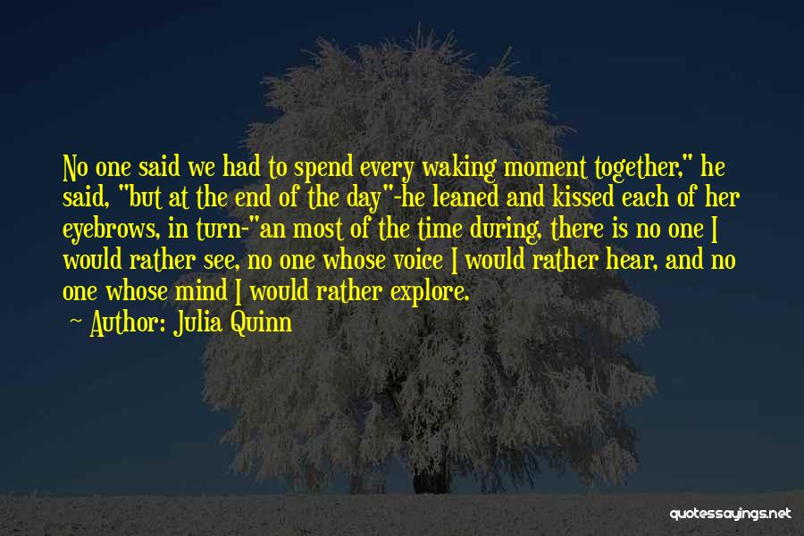 Time Spend Together Quotes By Julia Quinn