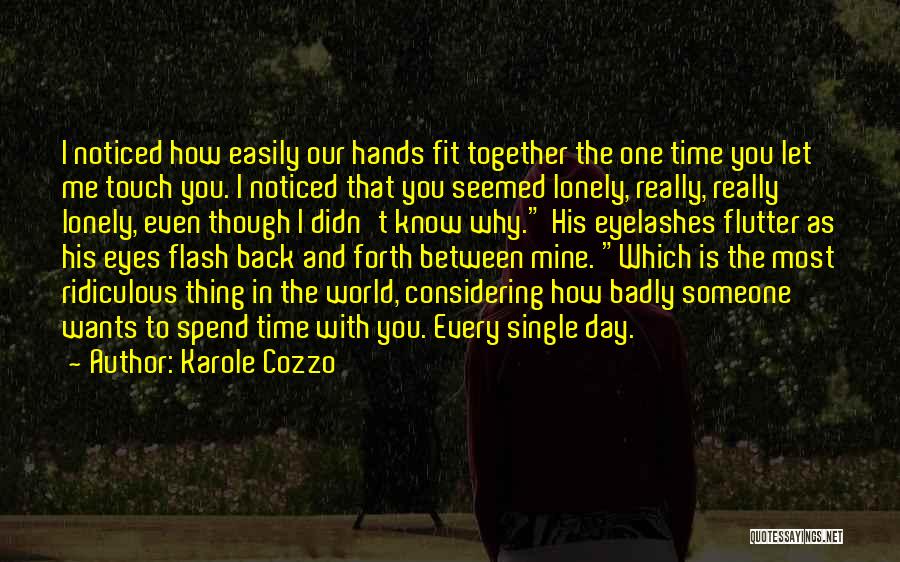 Time Spend Together Quotes By Karole Cozzo