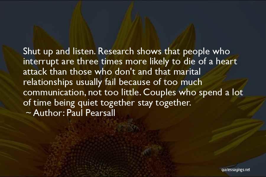 Time Spend Together Quotes By Paul Pearsall