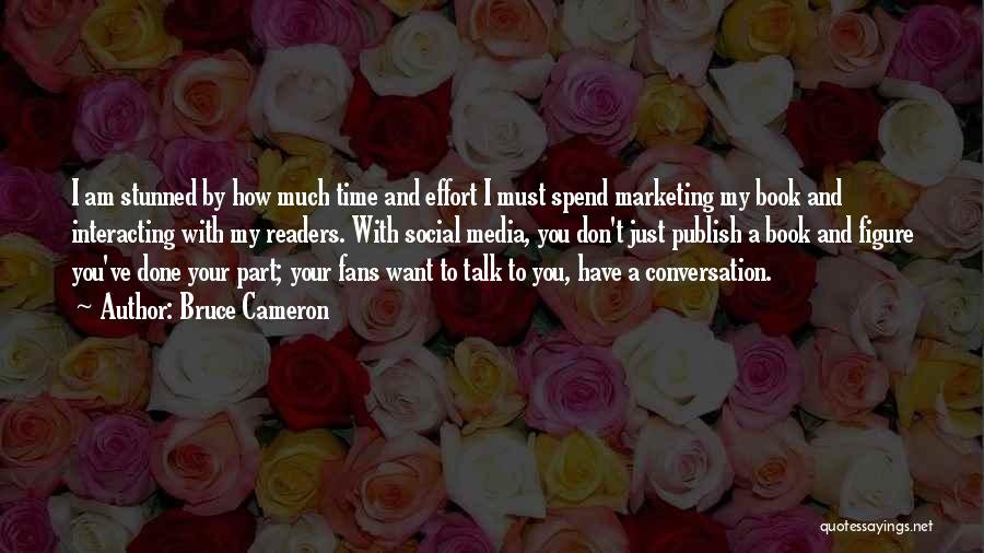 Time Spend With You Quotes By Bruce Cameron