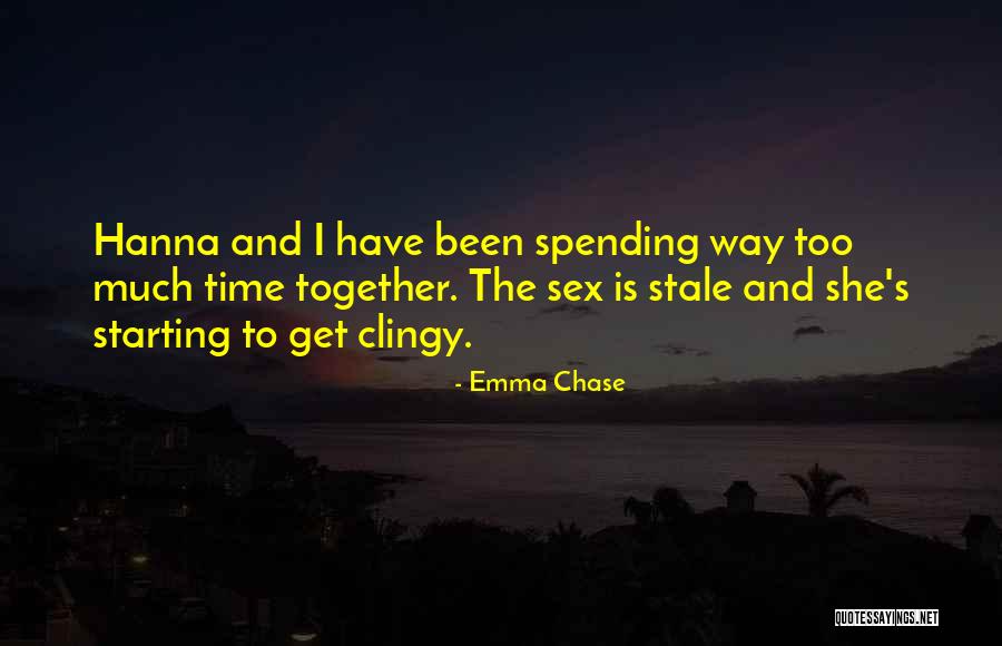 Time Spending Together Quotes By Emma Chase Time Spending Together Quotes By Emma Chase
