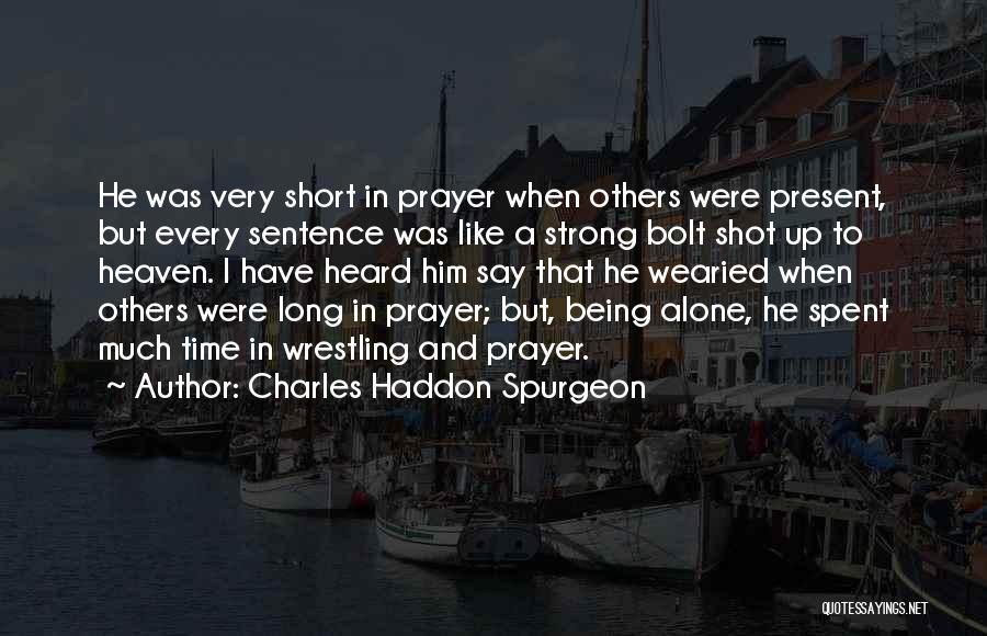 Time Spent Alone Quotes By Charles Haddon Spurgeon