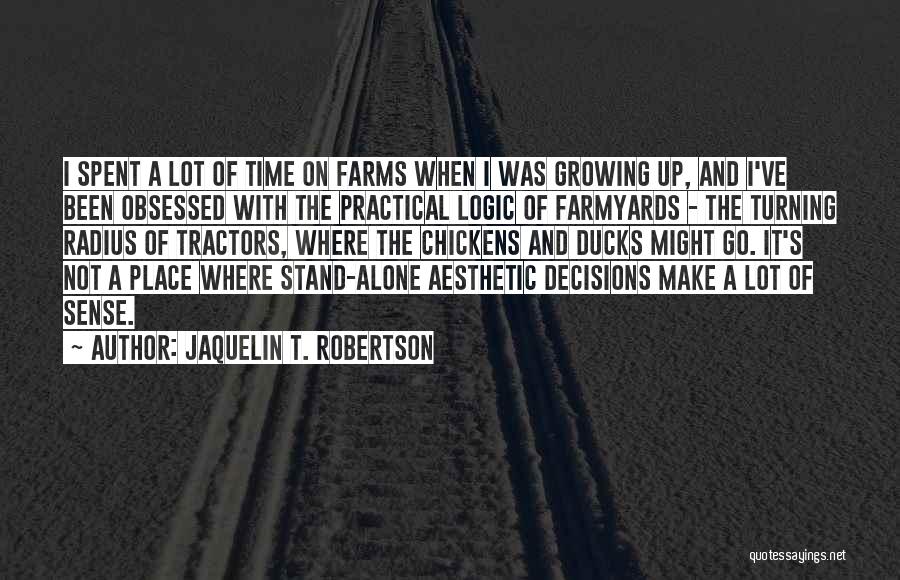 Time Spent Alone Quotes By Jaquelin T. Robertson