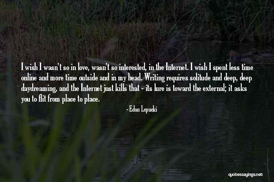 Time Spent Love Quotes By Edan Lepucki Time Spent Love Quotes By Edan Lepucki