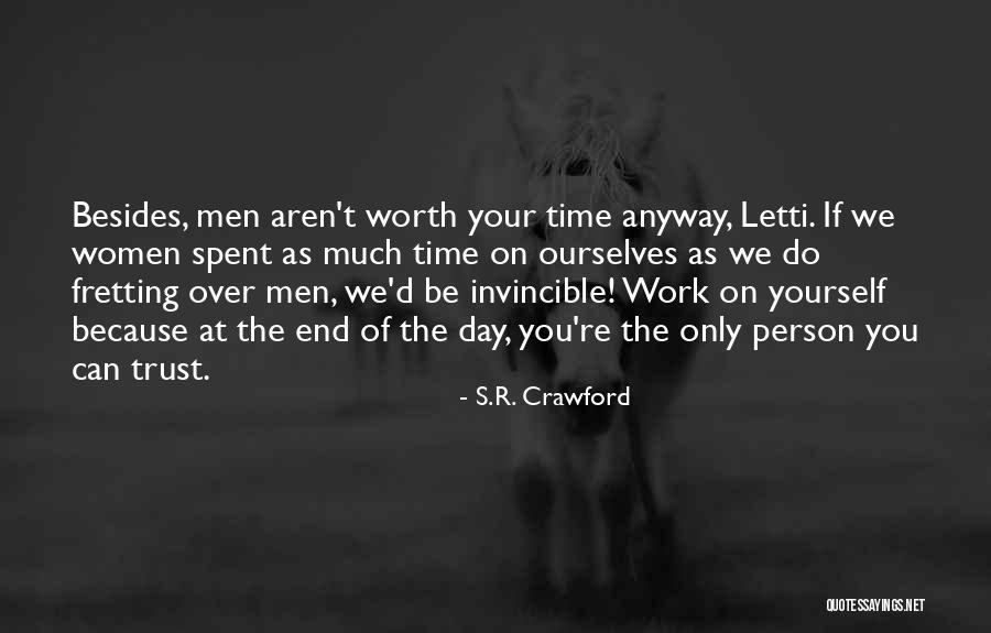 Time Spent Love Quotes By S.R. Crawford Time Spent Love Quotes By S.R. Crawford