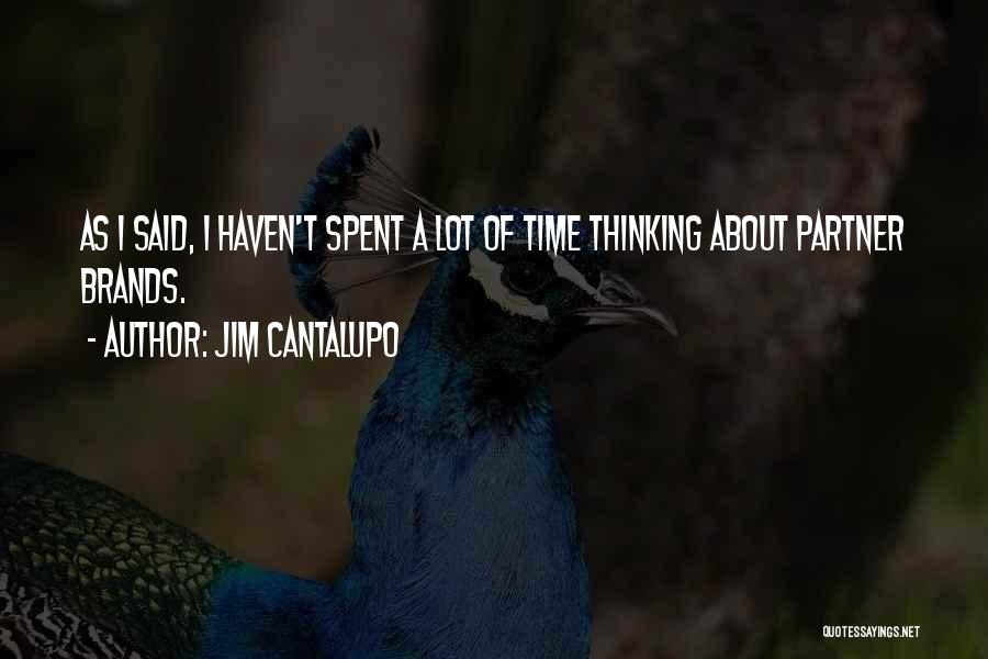 Time Spent Quotes By Jim Cantalupo
