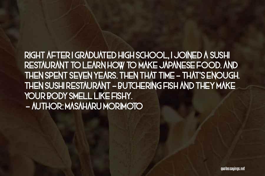 Time Spent Quotes By Masaharu Morimoto