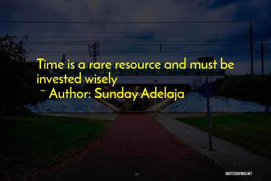 Time Spent Wisely Quotes By Sunday Adelaja