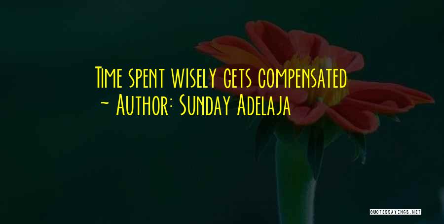 Time Spent Wisely Quotes By Sunday Adelaja