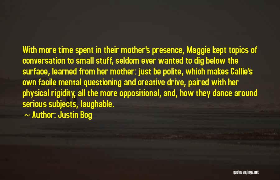 Time Spent With Family Quotes By Justin Bog