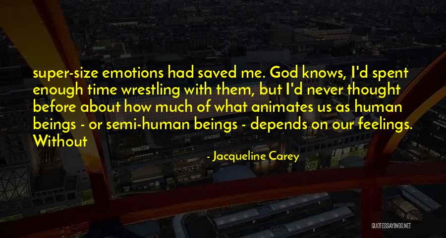 Time Spent With God Quotes By Jacqueline Carey Time Spent With God Quotes By Jacqueline Carey