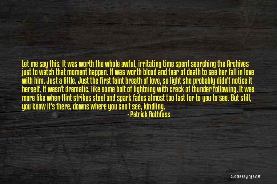 Time Spent With Love Quotes By Patrick Rothfuss