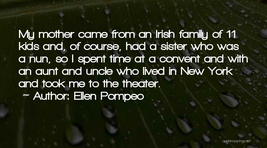 Time.spent.with My Family Quotes By Ellen Pompeo