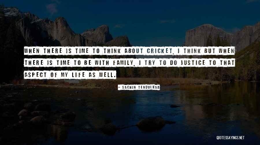 Time.spent.with My Family Quotes By Sachin Tendulkar Time.spent.with My Family Quotes By Sachin Tendulkar
