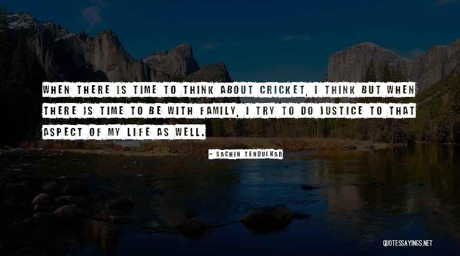 Time.spent.with My Family Quotes By Sachin Tendulkar