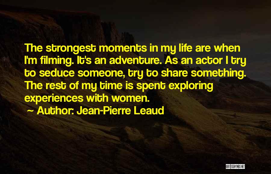 Time Spent With Someone Quotes By Jean-Pierre Leaud