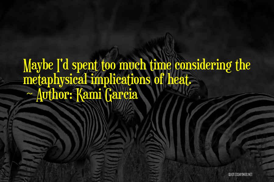 Time Spent With U Quotes By Kami Garcia