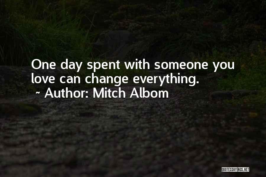 Time Spent With You Love Quotes By Mitch Albom