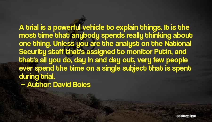 Time Spent You Quotes By David Boies
