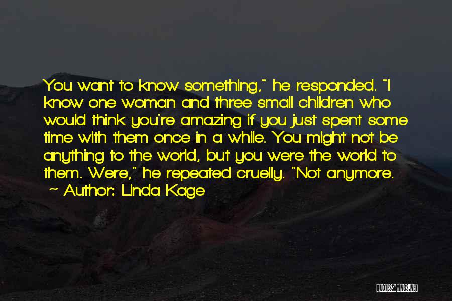 Time Spent You Quotes By Linda Kage