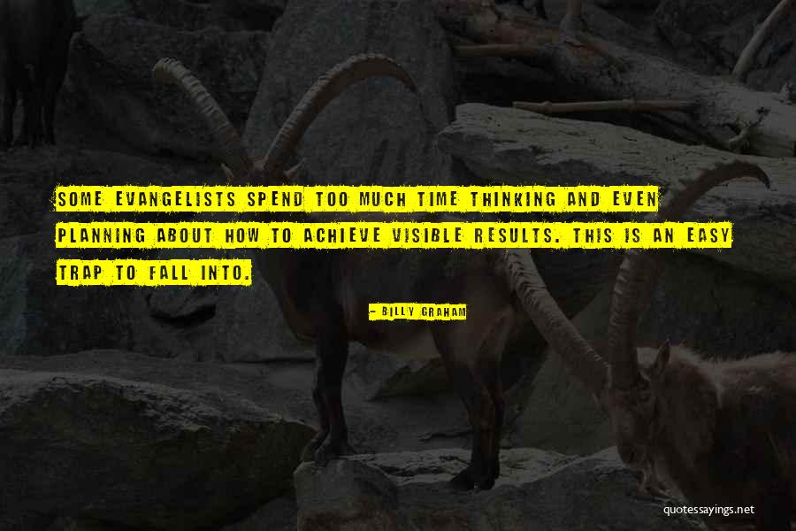 Time Stealer Quotes By Billy Graham Time Stealer Quotes By Billy Graham