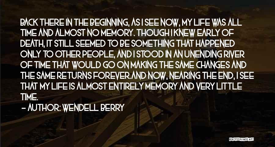 Time Stood Still Quotes By Wendell Berry