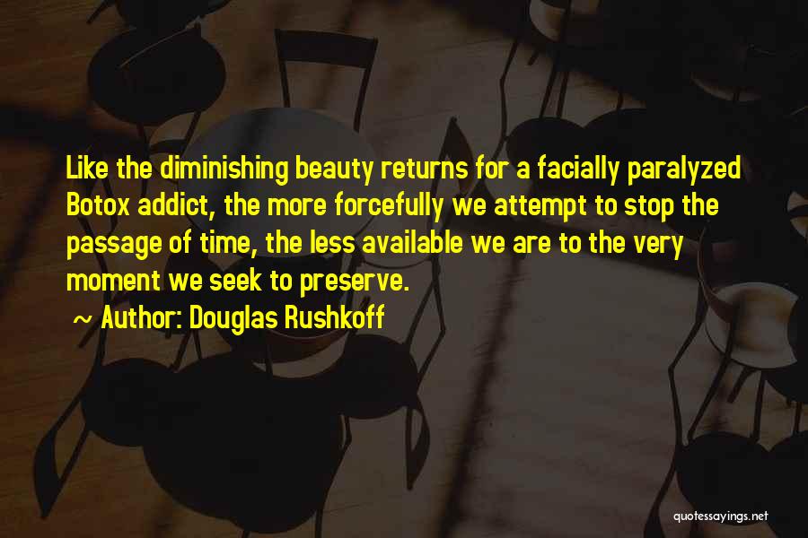 Time Stop Quotes By Douglas Rushkoff