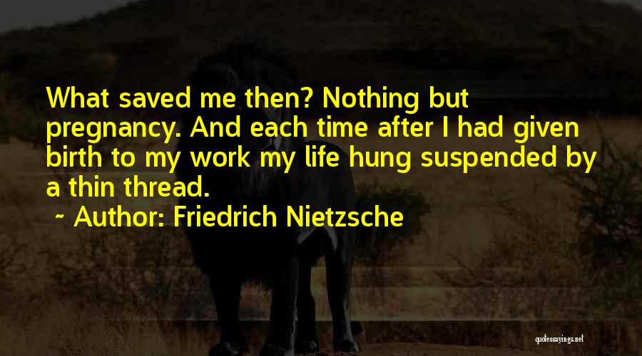 Time Suspended Quotes By Friedrich Nietzsche