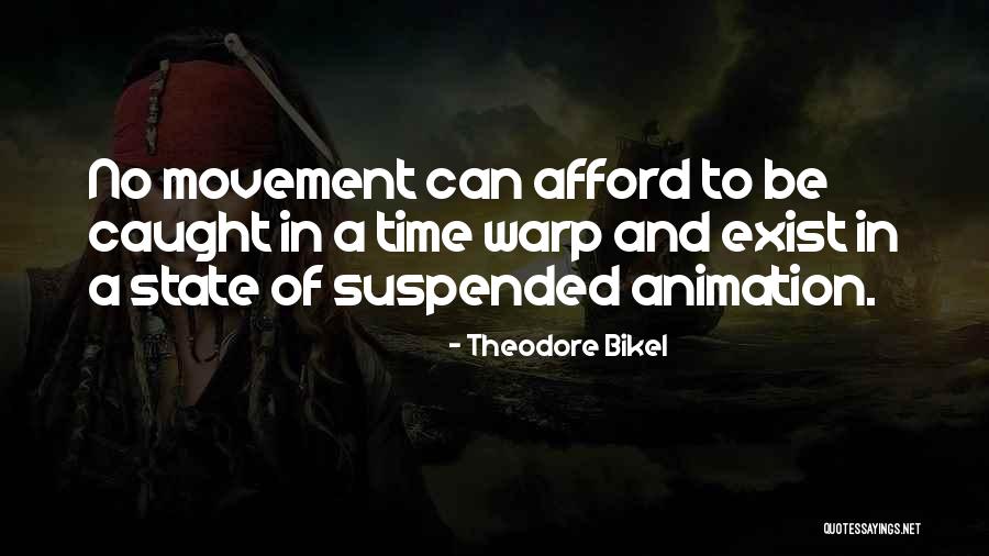 Time Suspended Quotes By Theodore Bikel