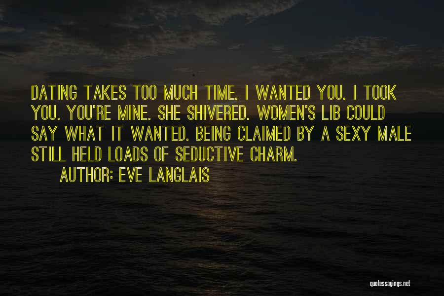 Time Takes Time Quotes By Eve Langlais