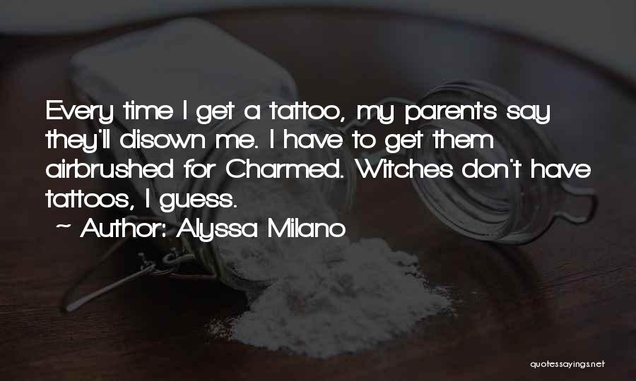 Time Tattoo Quotes By Alyssa Milano