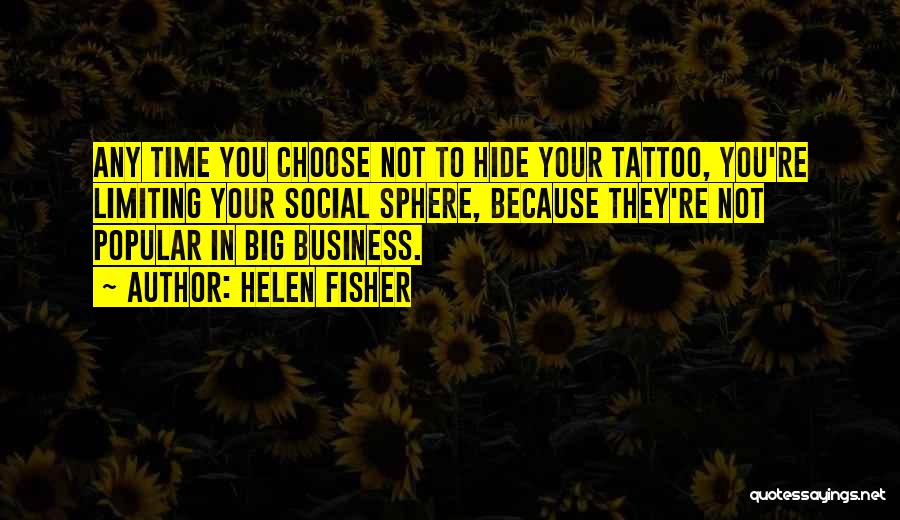 Time Tattoo Quotes By Helen Fisher