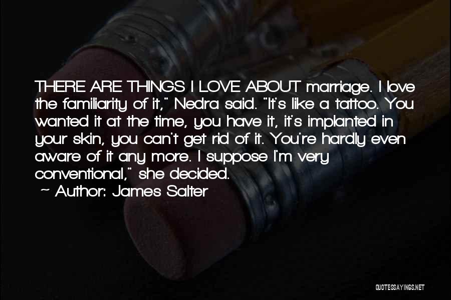 Time Tattoo Quotes By James Salter