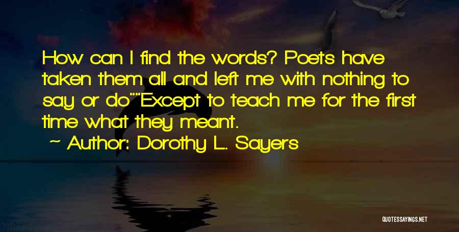 Time Teach Me Quotes By Dorothy L. Sayers