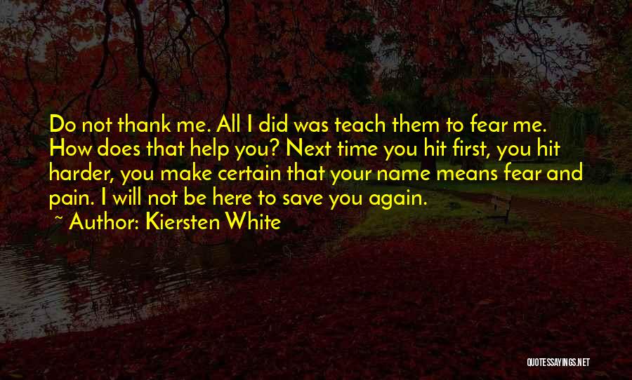 Time Teach Me Quotes By Kiersten White