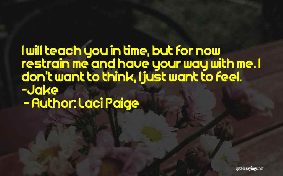 Time Teach Me Quotes By Laci Paige