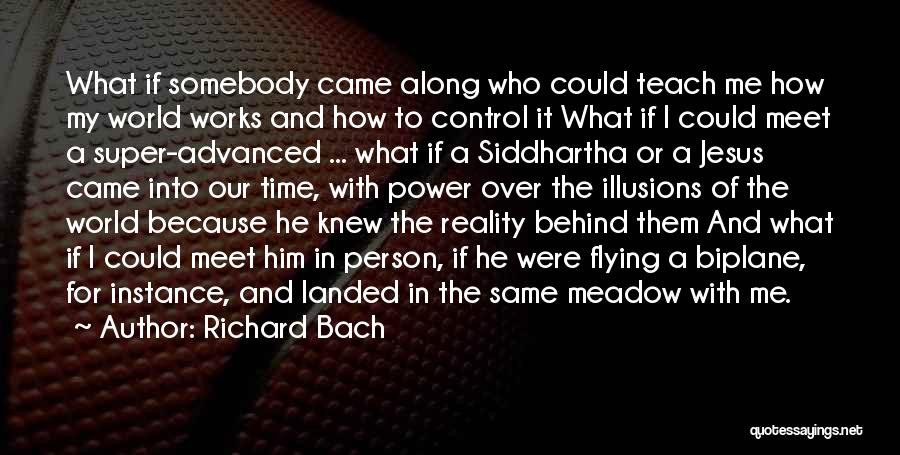 Time Teach Me Quotes By Richard Bach