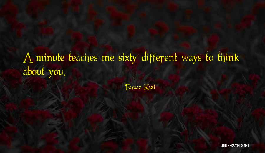 Time Teaches You Quotes By Faraaz Kazi Time Teaches You Quotes By Faraaz Kazi