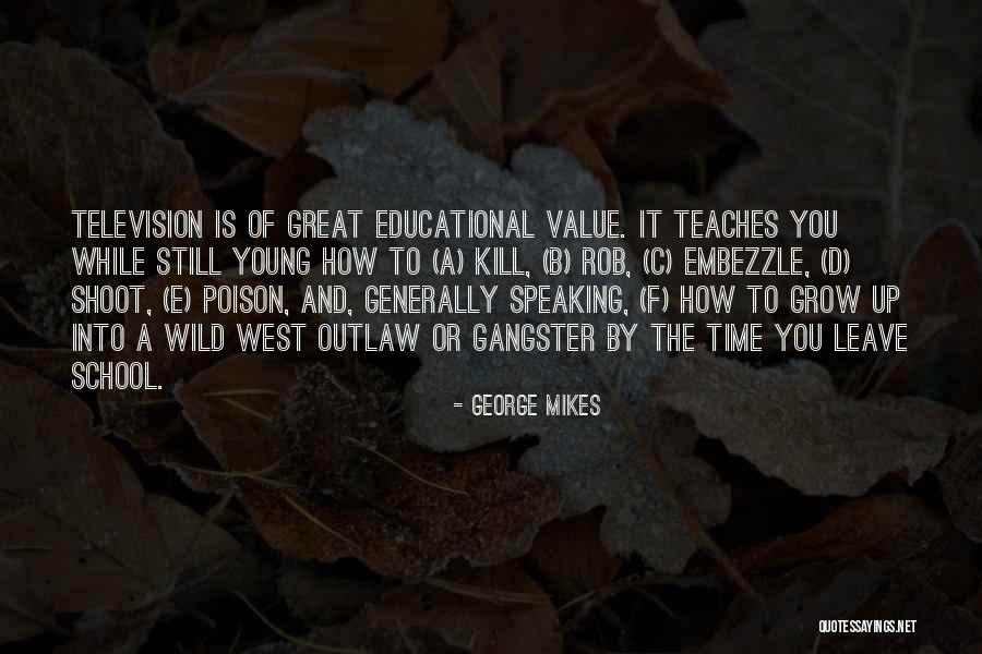 Time Teaches You Quotes By George Mikes Time Teaches You Quotes By George Mikes