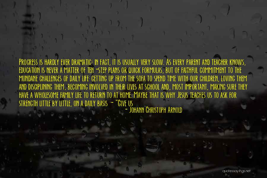 Time Teaches You Quotes By Johann Christoph Arnold Time Teaches You Quotes By Johann Christoph Arnold