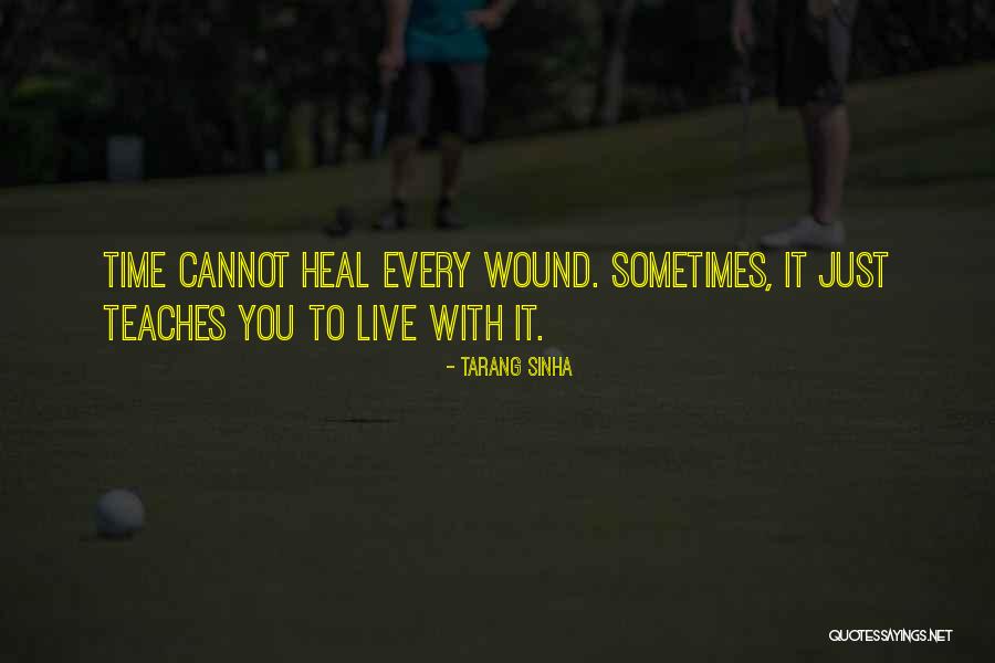 Time Teaches You Quotes By Tarang Sinha Time Teaches You Quotes By Tarang Sinha