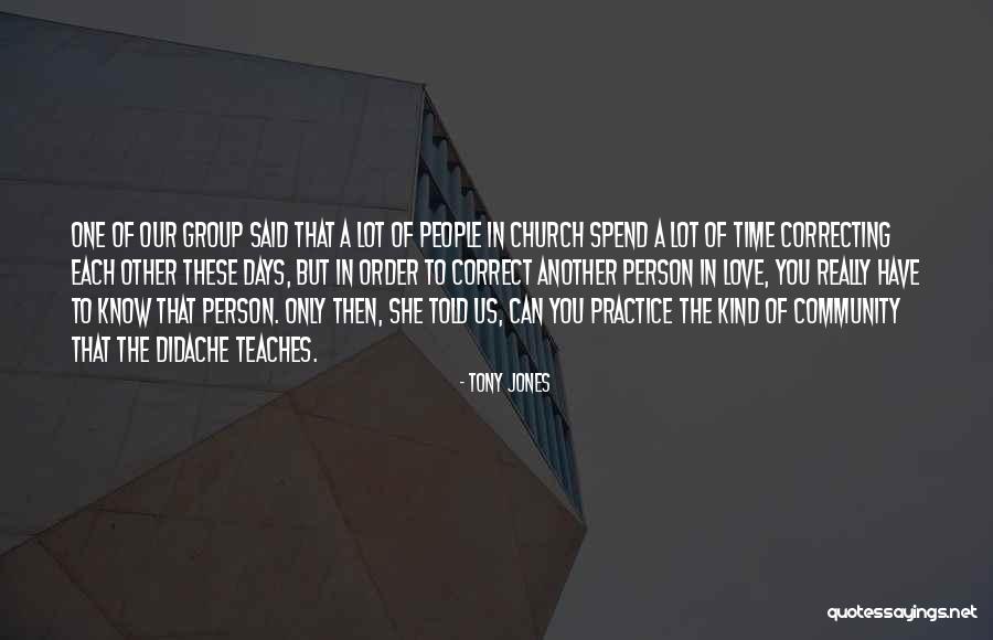 Time Teaches You Quotes By Tony Jones Time Teaches You Quotes By Tony Jones