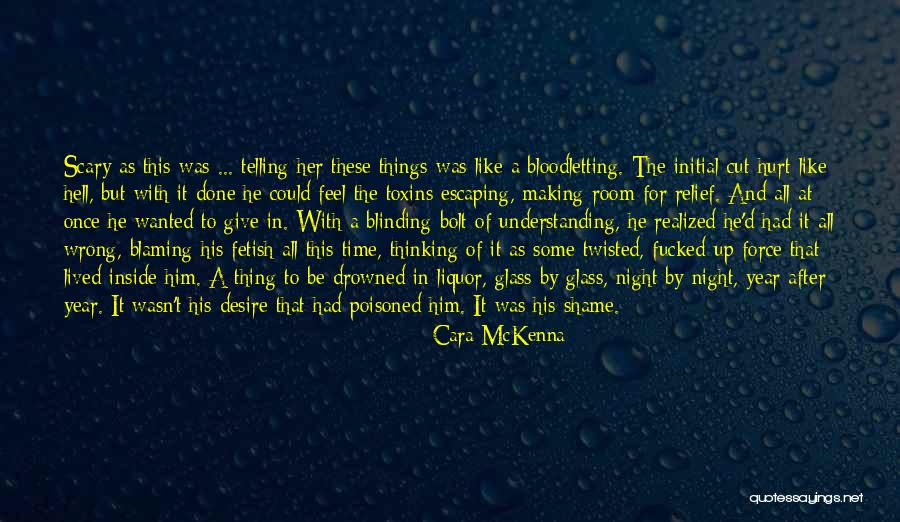 Time Telling All Quotes By Cara McKenna