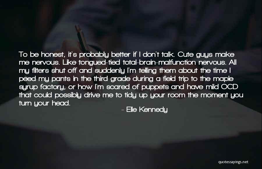 Time Telling All Quotes By Elle Kennedy Time Telling All Quotes By Elle Kennedy