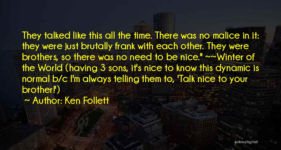 Time Telling All Quotes By Ken Follett