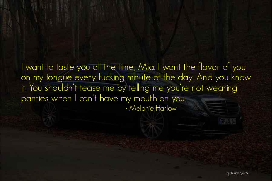 Time Telling All Quotes By Melanie Harlow Time Telling All Quotes By Melanie Harlow