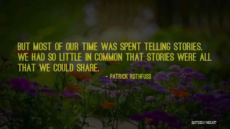 Time Telling All Quotes By Patrick Rothfuss