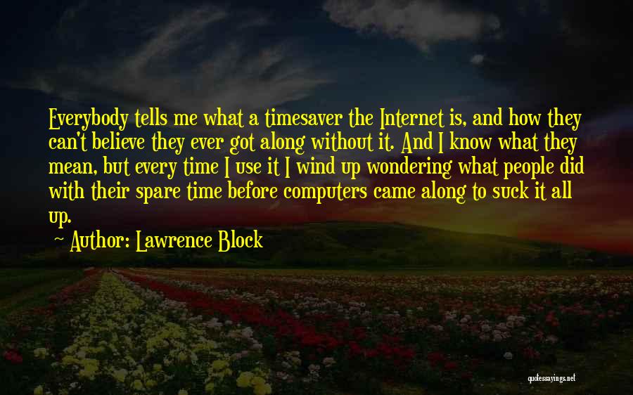 Time Tells All Quotes By Lawrence Block